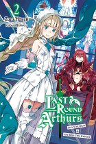 Last Round Arthurs Novel Vol.  2 light novel