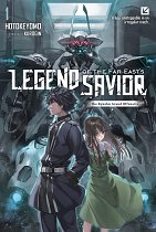 Legend of the Far East's Savior, Vol. 1 light novel