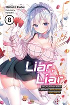 Liar, Liar, Vol. 8: The Lying Transfer Student Is Envied by a Totally Normal High School Girl light novel