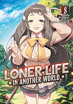 Loner Life in Another World (Light Novel) Vol. 8 light novel