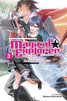 Magical Explorer, Vol. 3 (Light Novel): Reborn as a Side Character in a Fantasy Dating Sim light novel