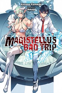 Magistellus Bad Trip (Light Novel) Vol.  1