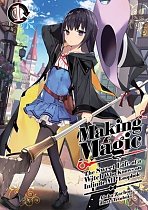 Making Magic: The Sweet Life of a Witch Who Knows an Infinite MP Loophole: Volume 1 light novel