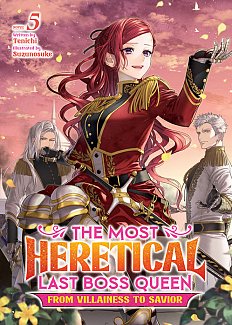 The Most Heretical Last Boss Queen: From Villainess to Savior (Light Novel) Vol. 5