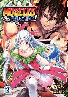 Muscles Are Better Than Magic! (Light Novel) Vol.  2