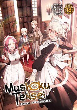 Mushoku Tensei: Jobless Reincarnation (Light Novel) Vol. 18 - MangaShop.ro