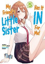 My Friend's Little Sister Has It in for Me! Volume 5 light novel