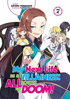 My Next Life as a Villainess: All Routes Lead to Doom! Novel Vol.  7
