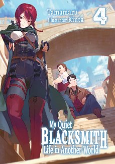 My Quiet Blacksmith Life in Another World: Volume 4 light novel
