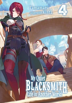 My Quiet Blacksmith Life in Another World: Volume 4 light novel