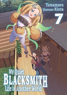 My Quiet Blacksmith Life in Another World Vol. 7 light novel