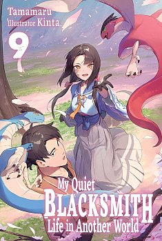 My Quiet Blacksmith Life in Another World: Volume 9 light novel
