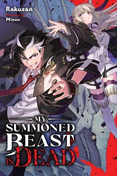 My Summoned Beast Is Dead, Vol. 1 (Light Novel) - MangaShop.ro