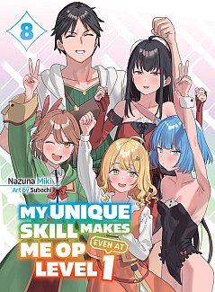 My Unique Skill Makes Me Op Even at Level 1 Vol 8 light novel