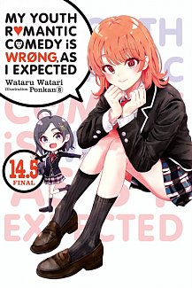 My Youth Romantic Comedy Is Wrong, as I Expected, Vol. 14.5 (Light Novel)