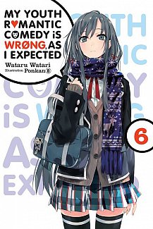 My Youth Romantic Comedy Is Wrong, as I Expected. Novel Vol.  6