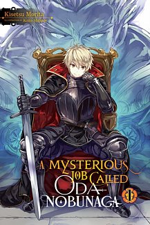 A Mysterious Job Called Oda Nobunaga Novel Vol.  1