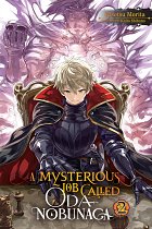 A Mysterious Job Called Oda Nobunaga Novel Vol.  2 light novel