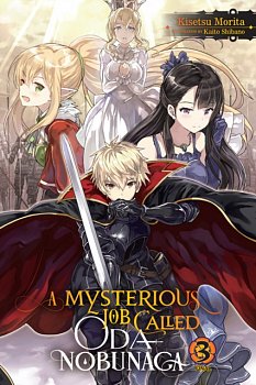 A Mysterious Job Called Oda Nobunaga Novel Vol.  3 - MangaShop.ro