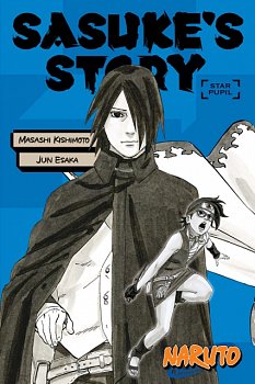 Naruto: Sasuke's Story--Star Pupil - MangaShop.ro