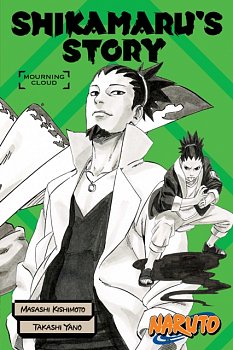 Naruto: Shikamaru's Story--Mourning Clouds - MangaShop.ro