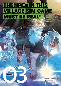 The Npcs in This Village Sim Game Must Be Real! (Light Novel) Vol.  3 - MangaShop.ro