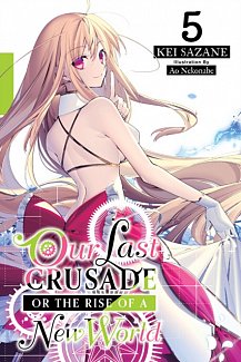 Our Last Crusade or the Rise of a New World Novel Vol.  5