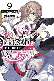 Our Last Crusade or the Rise of a New World Novel Vol.  9