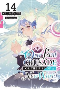 Our Last Crusade or the Rise of a New World, Vol. 14 light novel