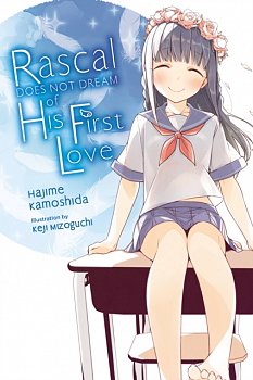Rascal Does Not Dream of His First Love (Light Novel) - MangaShop.ro