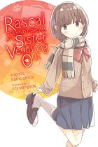 Rascal Does Not Dream of a Sister Venturing Out (Light Novel) light novel