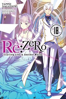 RE: Zero - Starting Life in Another World Novel Vol. 18