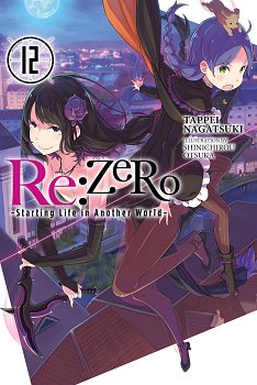 RE: Zero - Starting Life in Another World Novel Vol. 12 light novel