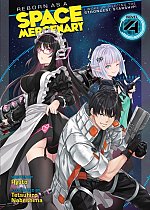 Reborn as a Space Mercenary: I Woke Up Piloting the Strongest Starship! (Light Novel) Vol. 4 light novel