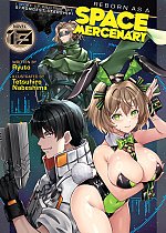 Reborn As a Space Mercenary: I Woke Up Piloting the Strongest Starship! (Light Novel) Vol. 13 light novel