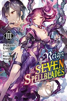 Reign of the Seven Spellblades Novel Vol.  3