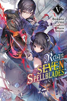 Reign of the Seven Spellblades Novel Vol.  5