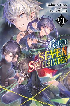 Reign of the Seven Spellblades, Vol. 6 (Light Novel) - MangaShop.ro