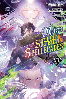 Reign of the Seven Spellblades, Vol. 15 light novel