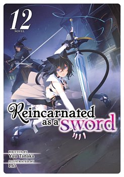 Reincarnated as a Sword (Light Novel) Vol. 12 - MangaShop.ro