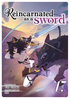 Reincarnated As a Sword (Light Novel) Vol. 17 light novel