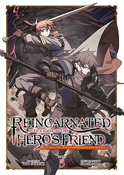 Reincarnated Into a Game as the Hero's Friend: Running the Kingdom Behind the Scenes (Light Novel) Vol. 5 light novel