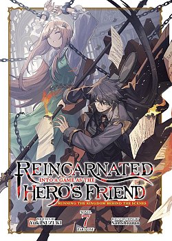 Reincarnated Into a Game as the Hero's Friend: Running the Kingdom Behind the Scenes Vol. 7: Part 1 light novel