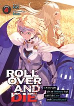 Roll Over and Die: I Will Fight for an Ordinary Life with My Love and Cursed Sword! (Light Novel) Vol.  4 light novel