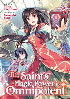The Saint's Magic Power Is Omnipotent (Light Novel) Vol.  2
