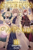 Secrets of the Silent Witch, Vol. 3 light novel