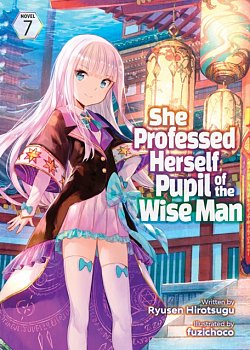 She Professed Herself Pupil of the Wise Man (Light Novel) Vol. 7 - MangaShop.ro