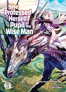 She Professed Herself Pupil of the Wise Man (Light Novel) Vol.  3