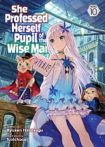She Professed Herself Pupil of the Wise Man (Light Novel) Vol. 10 light novel