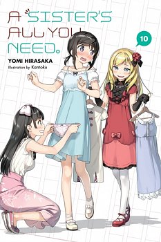 A Sister's All You Need. Vol. 10 (Light Novel) - MangaShop.ro